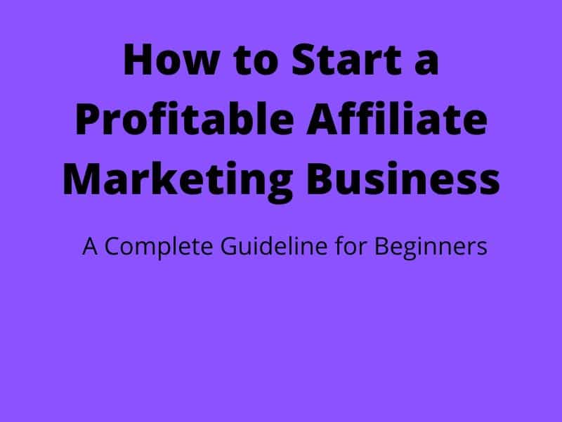 How to Start a Profitable Affiliate Marketing