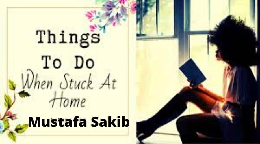 Stuck at Home – Make This Time Valuable