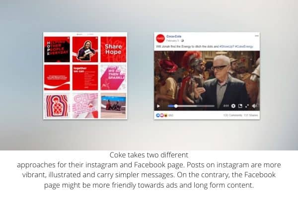 Coke takes two different approaches for their instagram and Facebook page