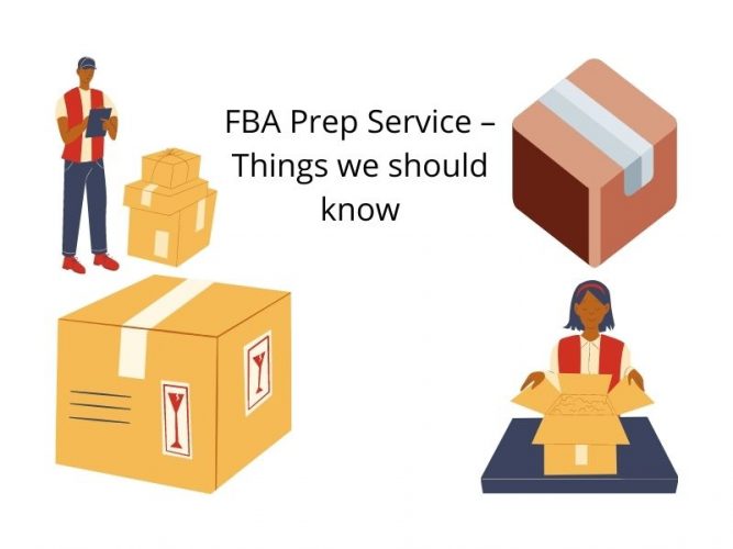 FBA Prep Service – Things we should know