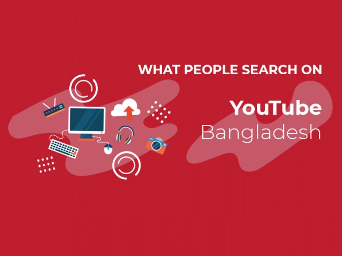 What do people search on YouTube Bangladesh