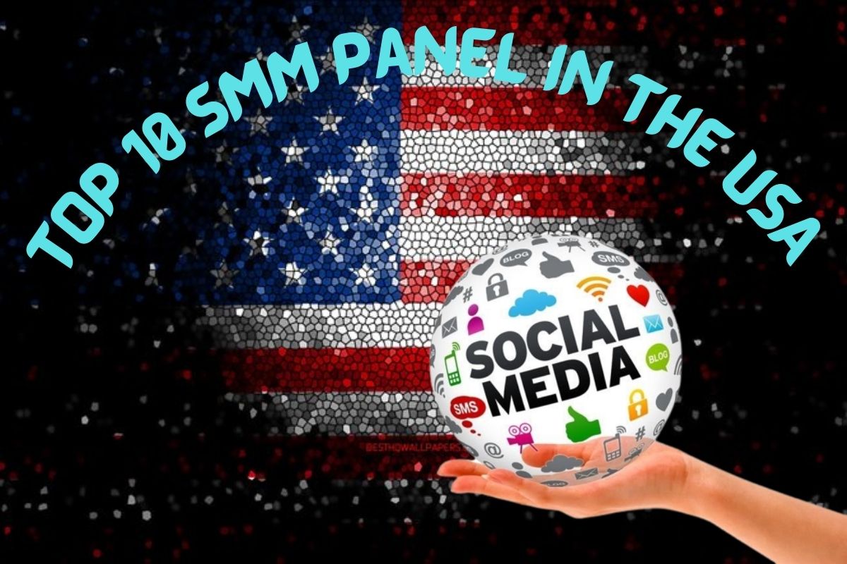 Top 10 SMM Panel in The USA