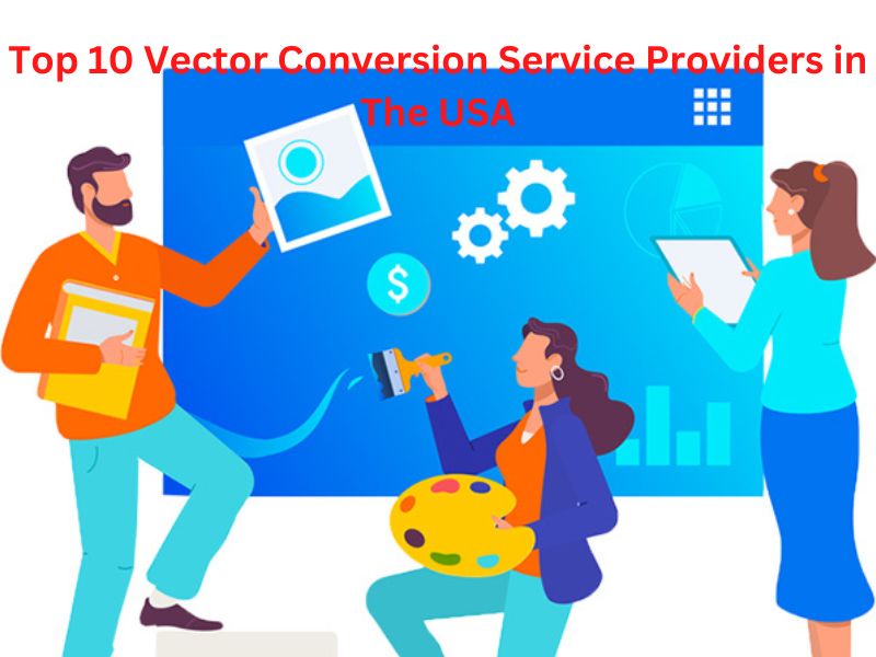 Top 10 Vector Conversion Service Providers in The USA