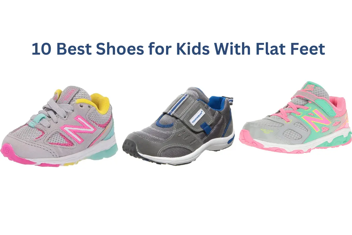 10 Best Shoes for Kids with Flat Feet