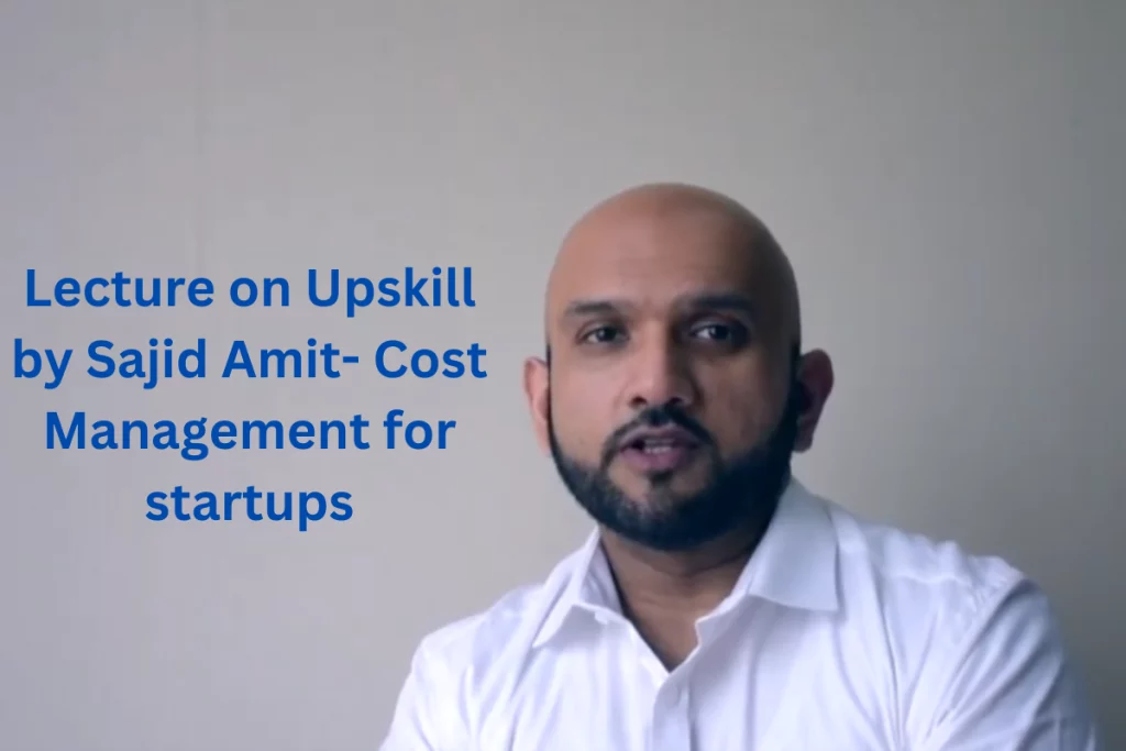 Lecture on Upskill by Sajid Amit