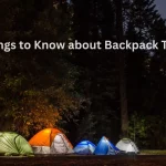 Things to Know about Backpack Tent