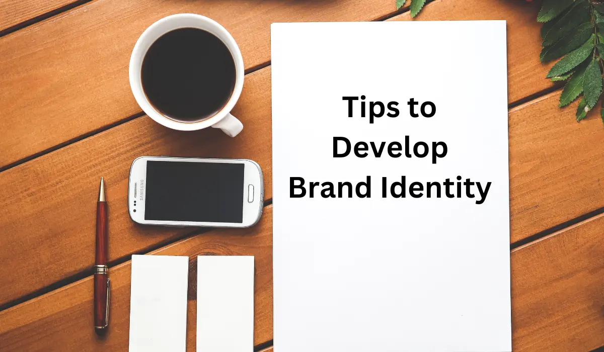 Tips to Develop Brand Identity