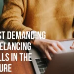 10 Most Demanding Freelancing Skills in the Future