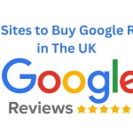 Top 10 Sites to Buy Google Reviews in The UK