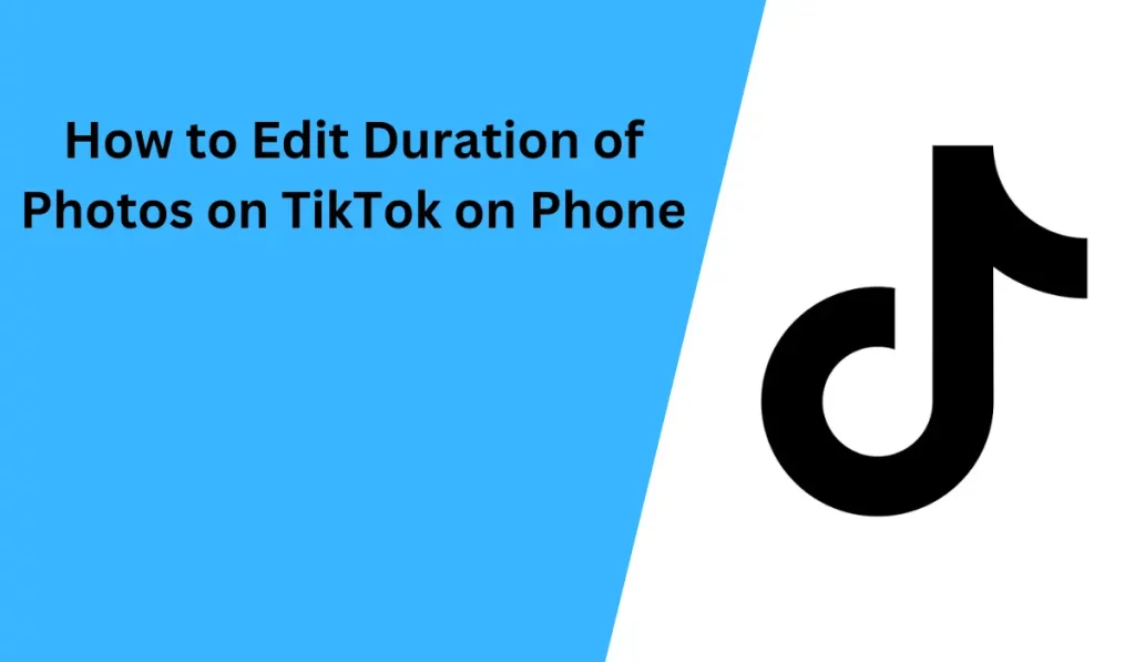 How to Edit Duration of Photos on TikTok on Phone