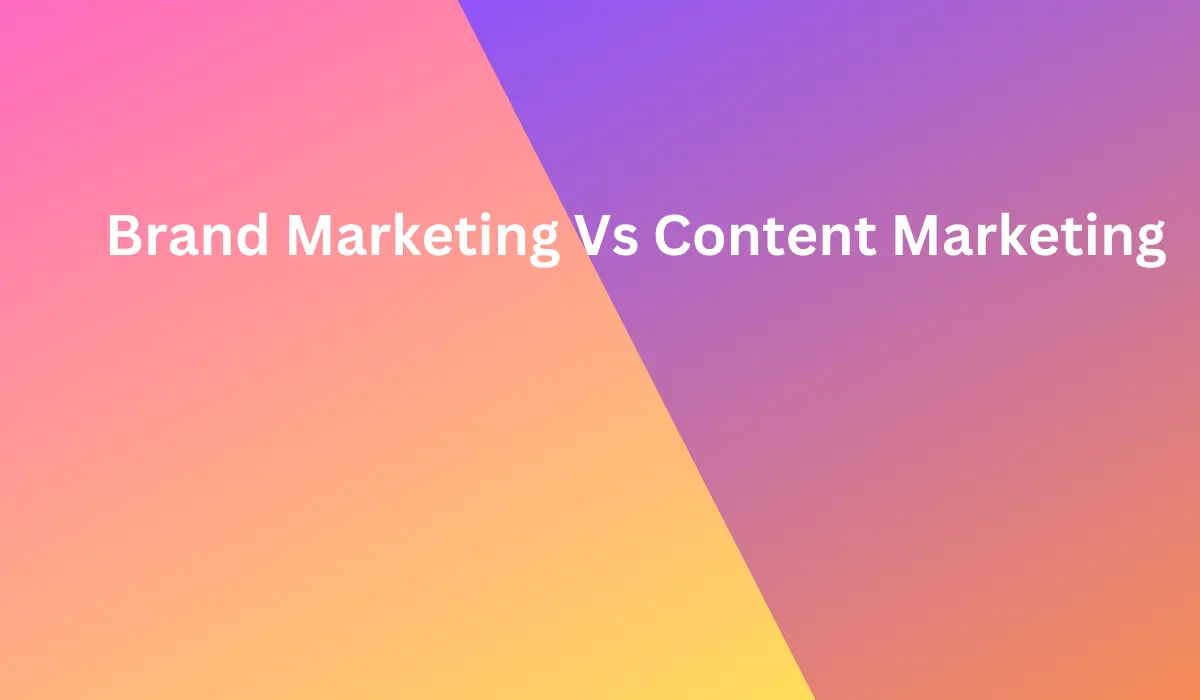 Brand Marketing Vs Content Marketing