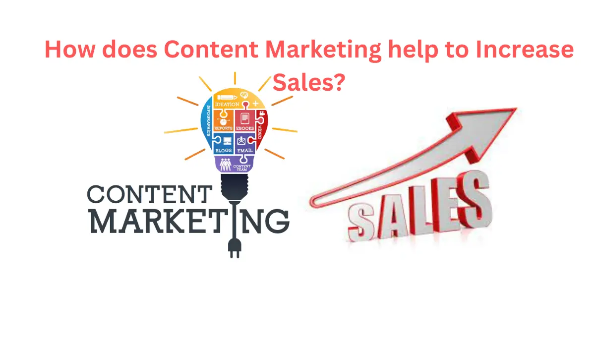 How Content Marketing Helps to Increase Sales