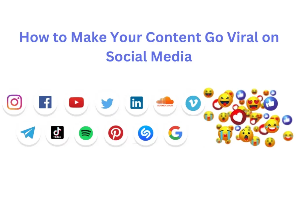 How to Make Your Content Go Viral on Social Media