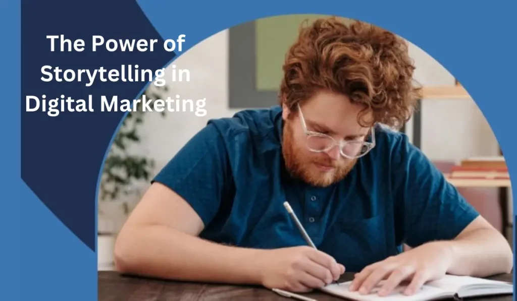The Power of Storytelling in Digital Marketing