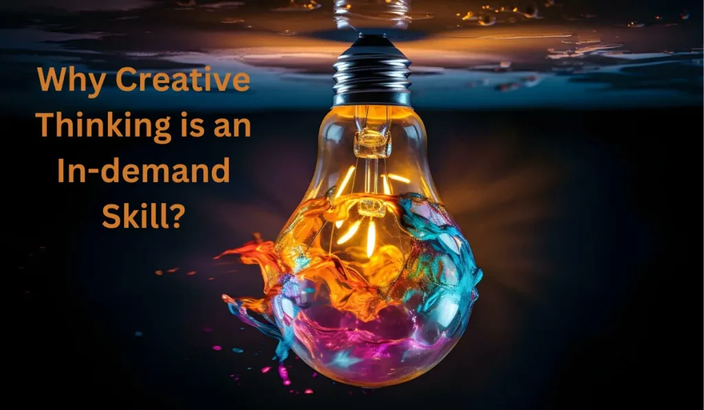 Why Creative Thinking is an In-demand Skill