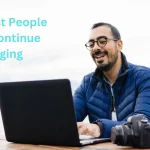 Why Most People Can’t Continue Blogging
