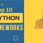 Top 10 Python Frameworks