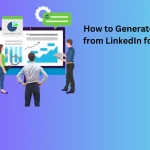How to Generate Leads from LinkedIn for Free