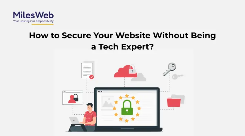How to Secure Your Website Without Being a Tech Expert?