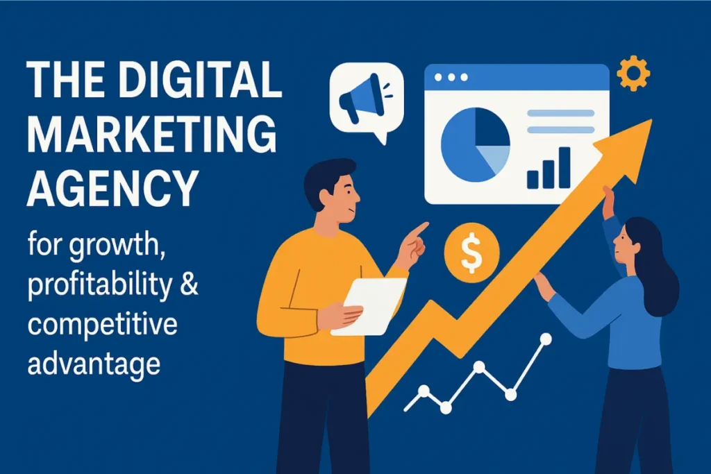 The Digital Marketing Agency for growth, profitability & competitive advantage