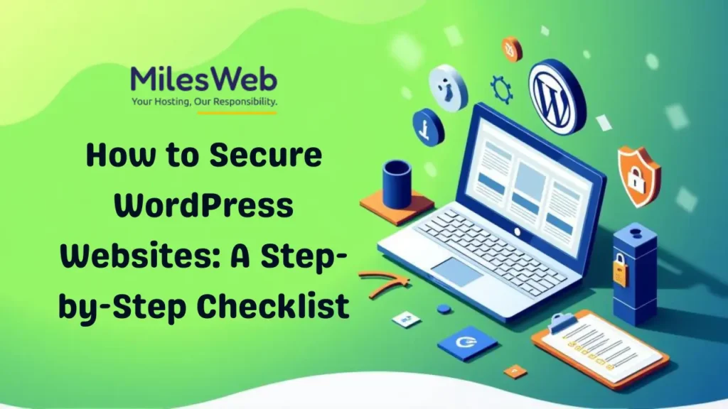 How to Secure WordPress Websites: A Step-by-Step Checklist
